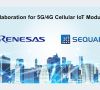 Renesas kooperiert mit Sequans bei der Entwicklung von IoT-Modulen für den 5G/4G-Mobilfunk.